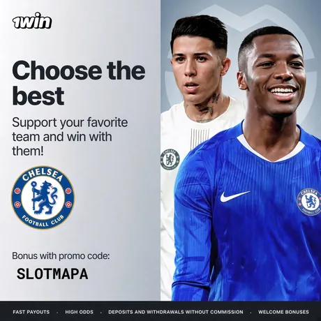1win promo: Choose the best, Chelsea players and promo code SLOTMAPA