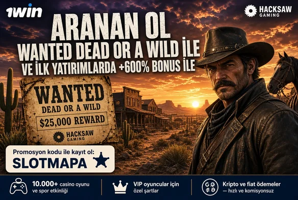1win Wanted Dead or a Wild: SLOTMAPA koduyla aranan ol